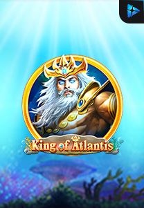 Bocoran RTP King of Atlantis di Situs Ajakslot Generator RTP Resmi dan Terakurat