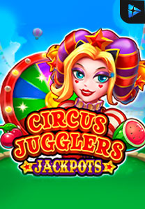 Bocoran RTP Circus Jugglers Jackpots di Situs Ajakslot Generator RTP Resmi dan Terakurat